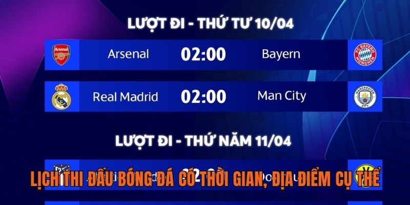 Lịch thi đấu bóng đá có thời gian, địa điểm cụ thể